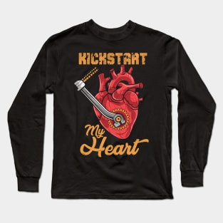 Kickstart My Heart Long Sleeve T-Shirt